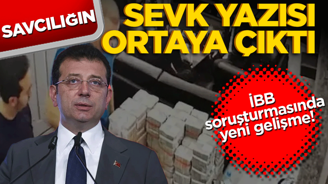 İBB yolsuzluk soruşturmasında yeni gelişme! Savcılığın sevk yazısı ortaya çıktı