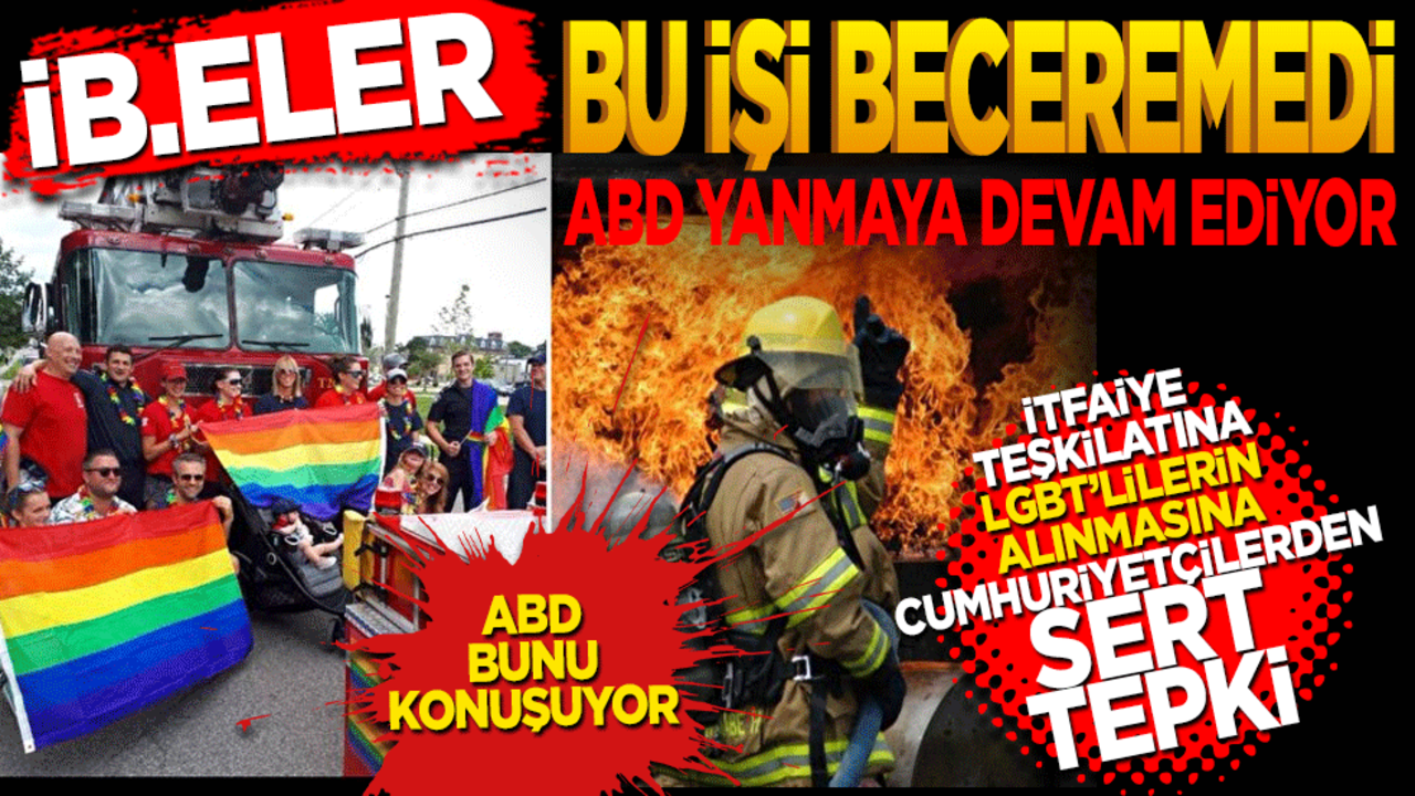 İb.eler bu işi beceremedi! ABD yanmaya devam ediyor