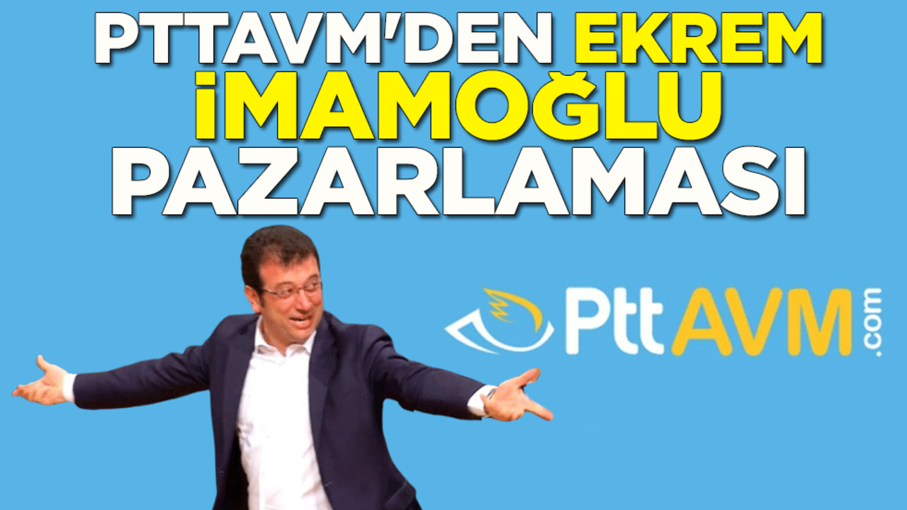 'İç çamaşırı' adı altında ahlaksızlık saçan PTTAVM'den şimdi de Ekrem İmamoğlu pazarlaması
