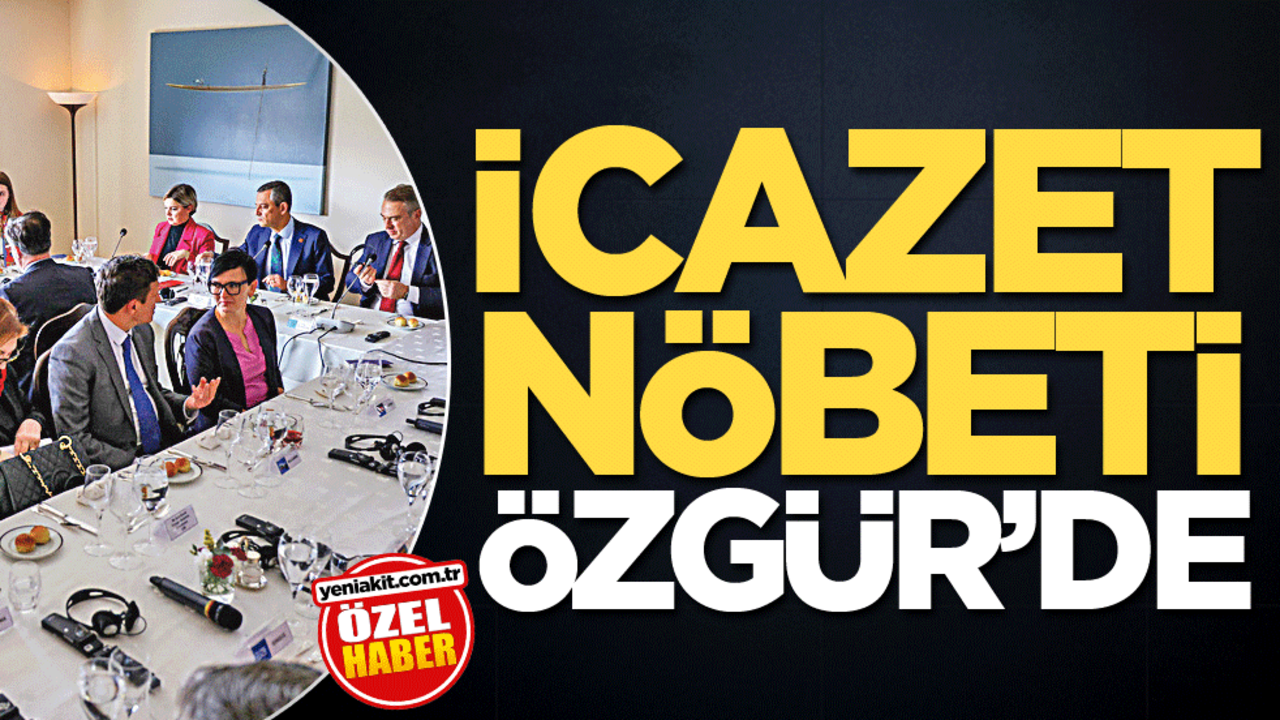 İcazet nöbeti Özgür’de