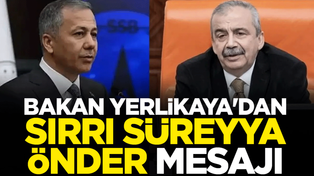İçişleri Bakanı Ali Yerlikaya'dan Sırrı Süreyya Önder mesajı
