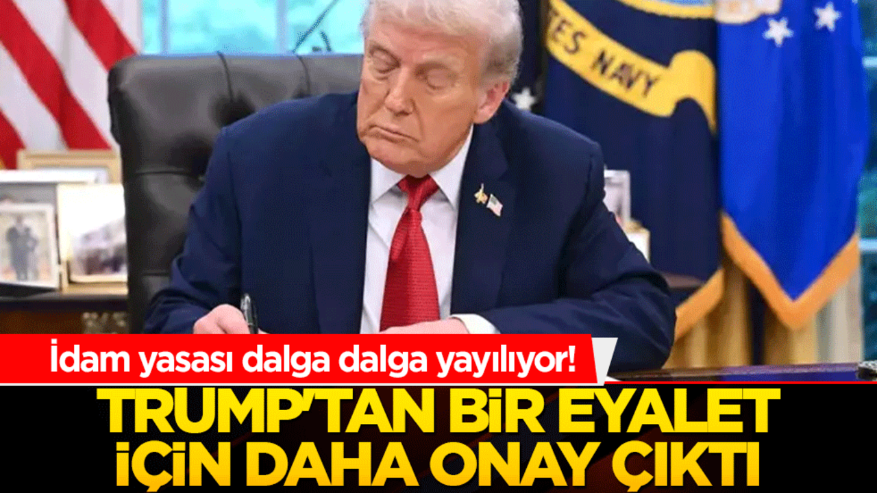 İdam yasası dalga dalga yayılıyor! Trump'tan bir eyalet için daha onay çıktı