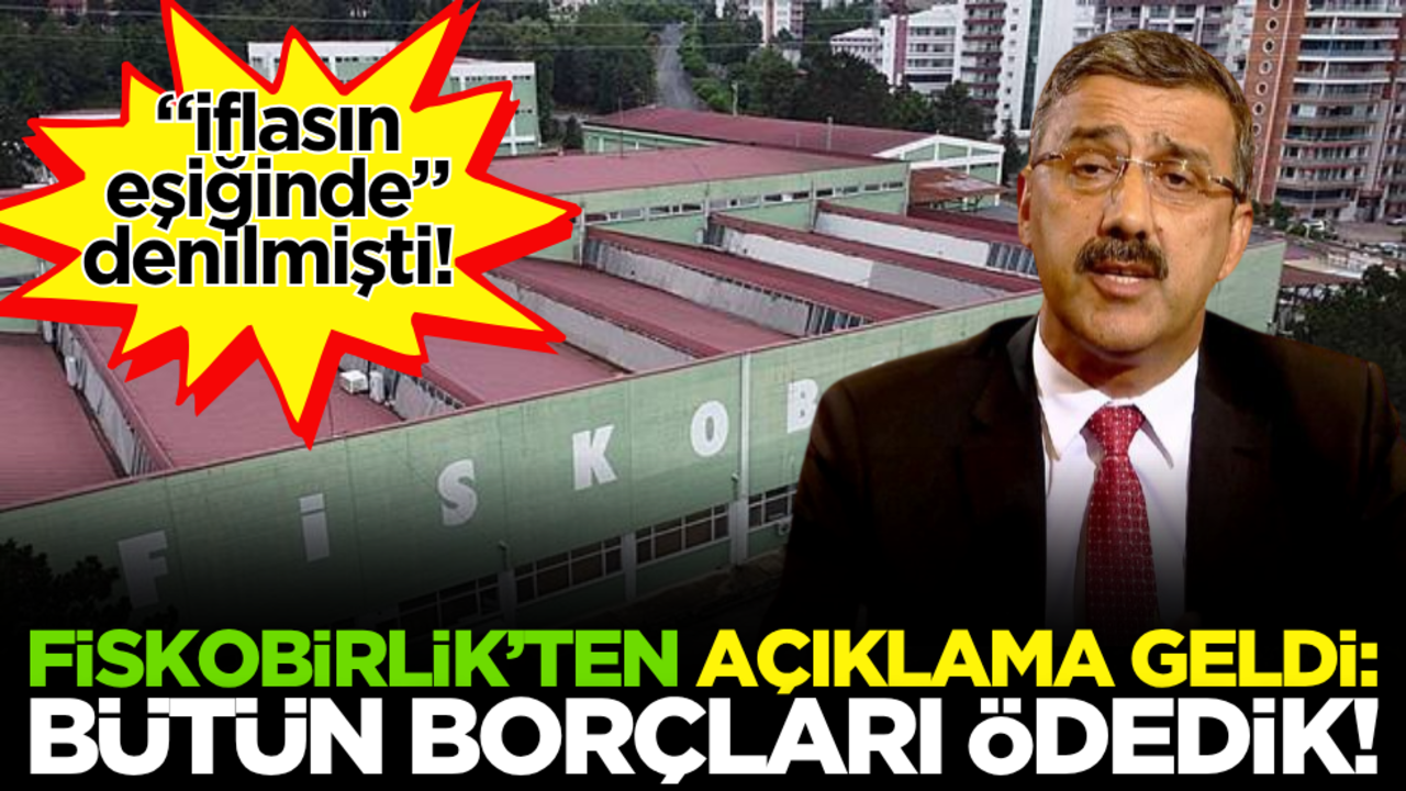 "İflasın eşiğinde" denilmişti! FİSKOBİRLİK'ten açıklama geldi: Bütün borçları ödedik!