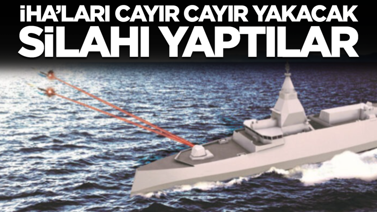 İHA'ları cayır cayır yakacak silahı yaptılar