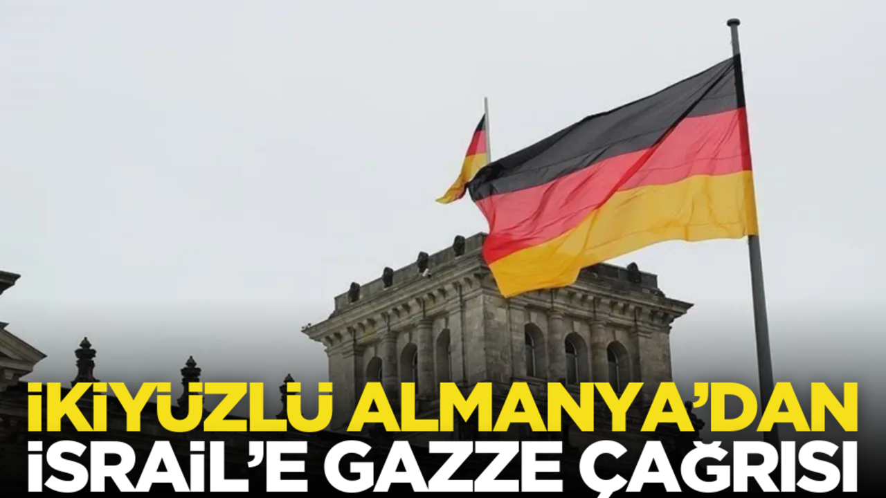İkiyüzlü Almanya’dan Gazze çağrısı