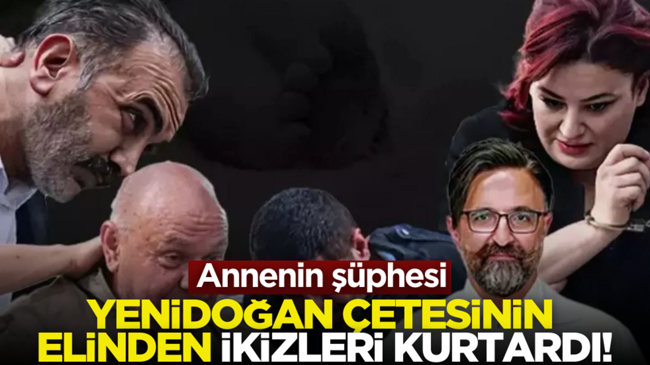 İkizlerini ‘Yenidoğan Çetesi’nin elinden son anda kurtardı!