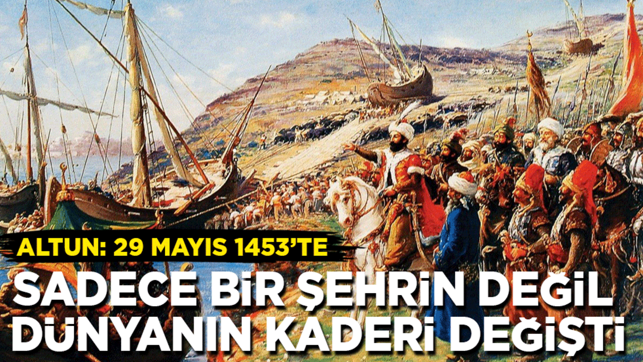 İletişim Başkanı Altun: 29 Mayıs 1453’te sadece bir şehrin değil, dünyanın kaderi değişti