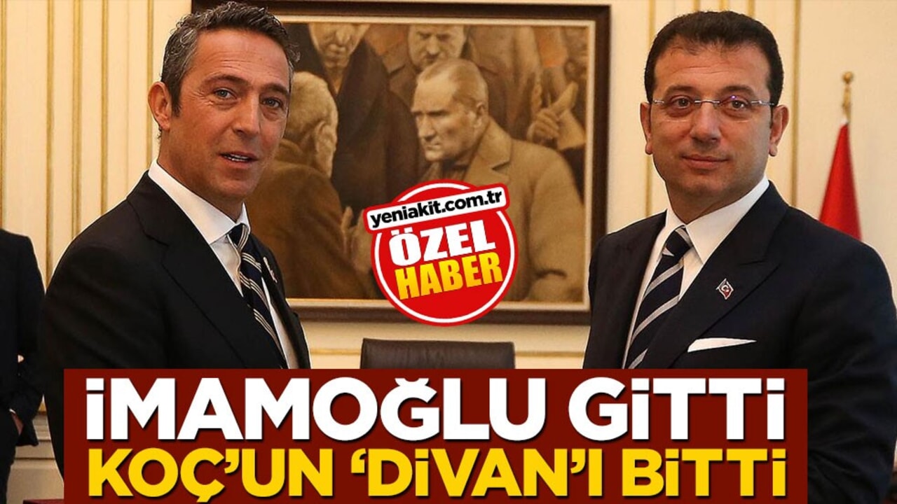 İmamoğlu gitti, Koç’un ‘Divan’ı bitti