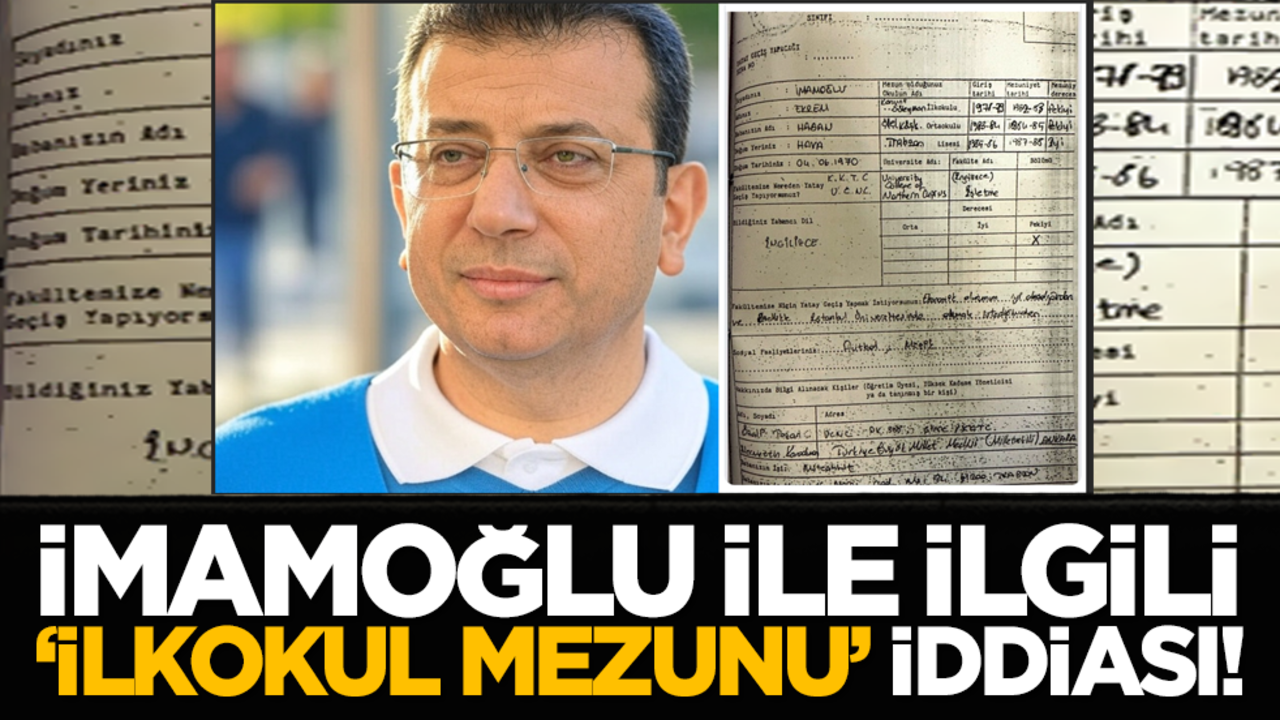 İmamoğlu ile ilgili ‘ilkokul mezunu’ iddiası! ‘Askere gitmesi gerekiyor’