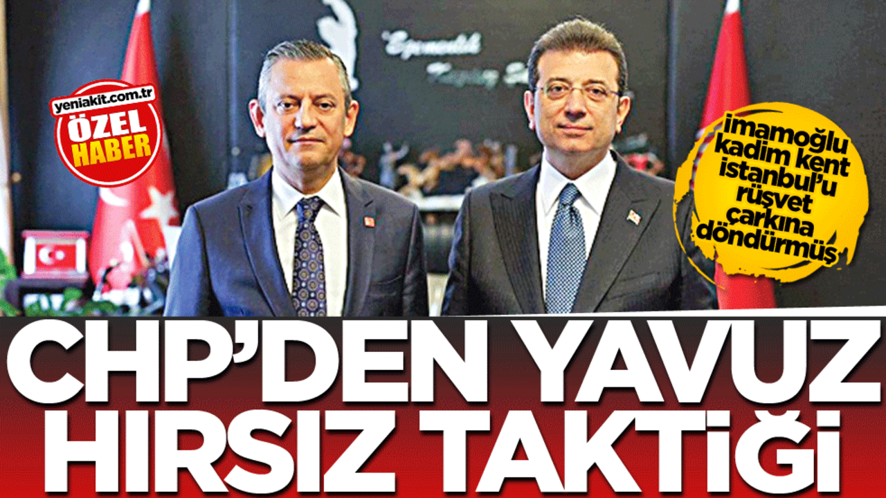 İmamoğlu kadim kent İstanbul’u rüşvet çarkına döndürmüş! CHP’den yavuz hırsız taktiği