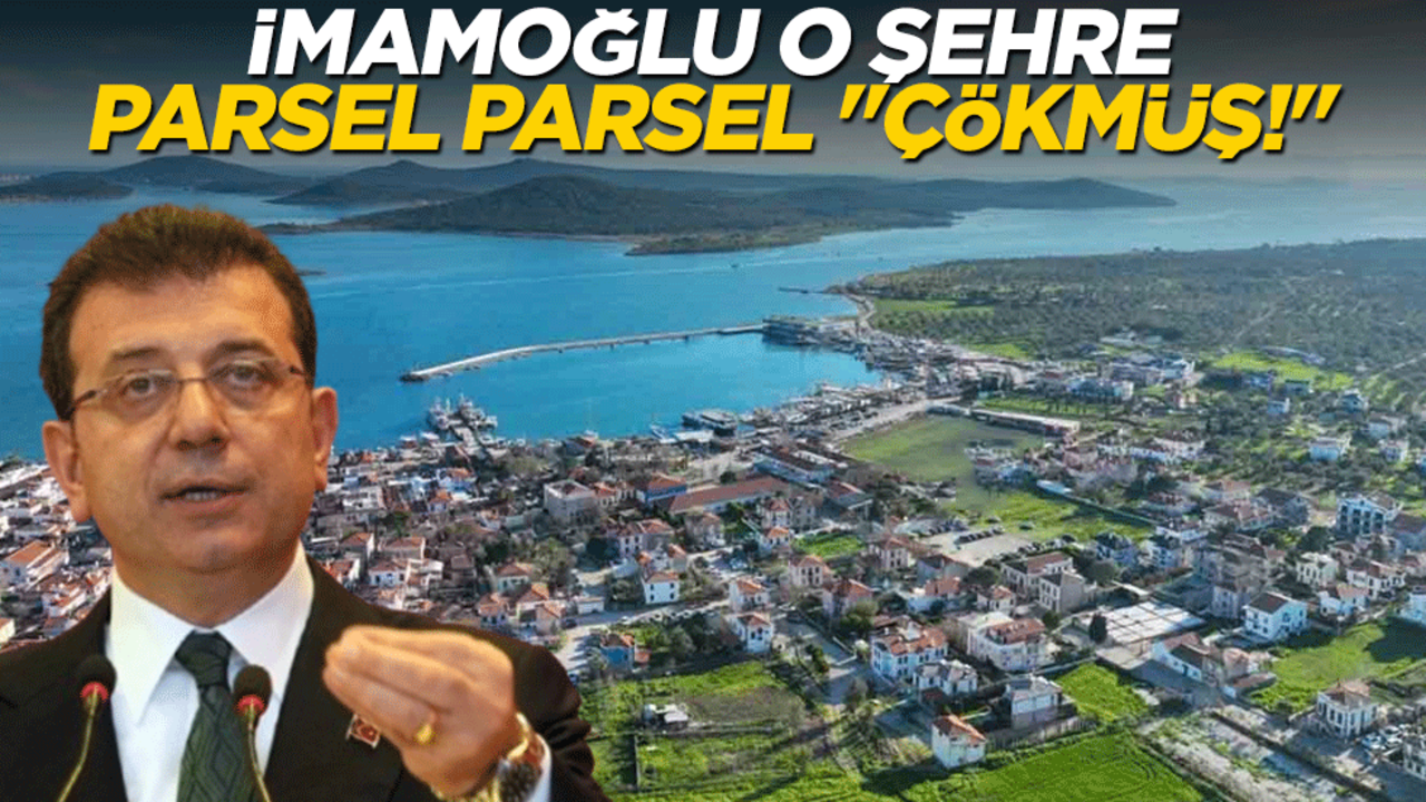 İmamoğlu o şehre parsel parsel "çökmüş!"
