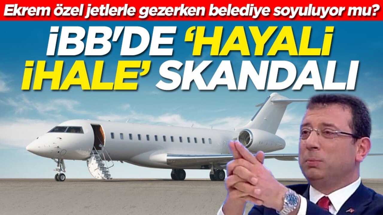 İmamoğlu özel jetlerle gezerken belediye soyuluyor mu? İBB'de "hayali ihale" skandalı