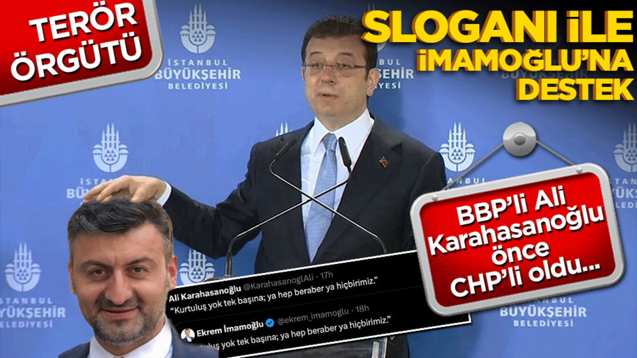 İmamoğlu’ndan sonra eski BBP’li Ali Karahasanoğlu da DHKPC sloganı paylaştı