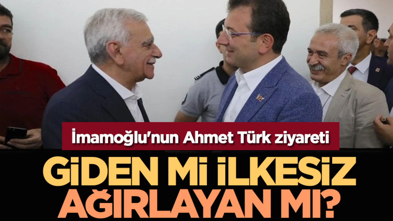 İmamoğlu'nun Ahmet Türk ziyareti: Giden mi ilkesiz, ağırlayan mı?