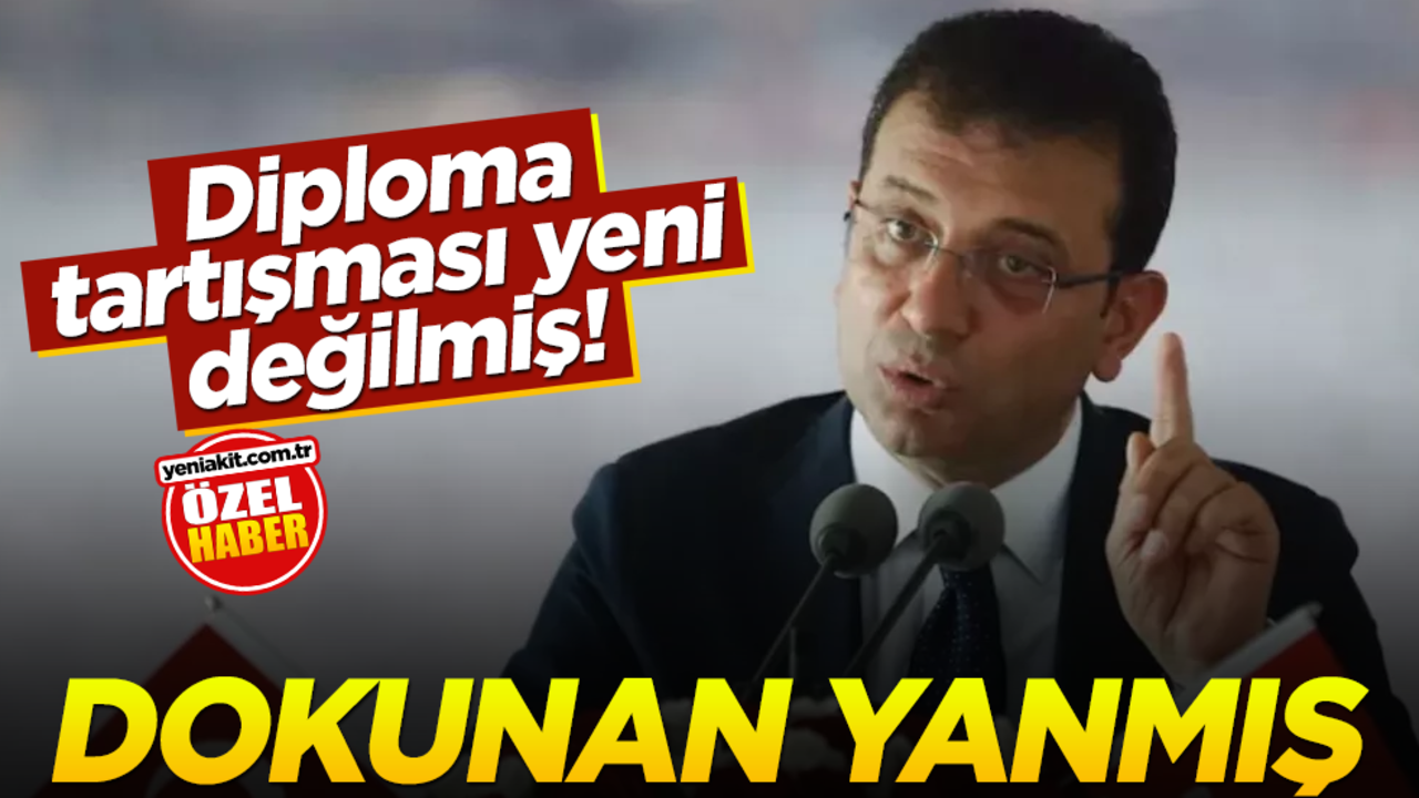 İmamoğlu’nun diploma tartışması yeni değilmiş! Dokunan yanmış