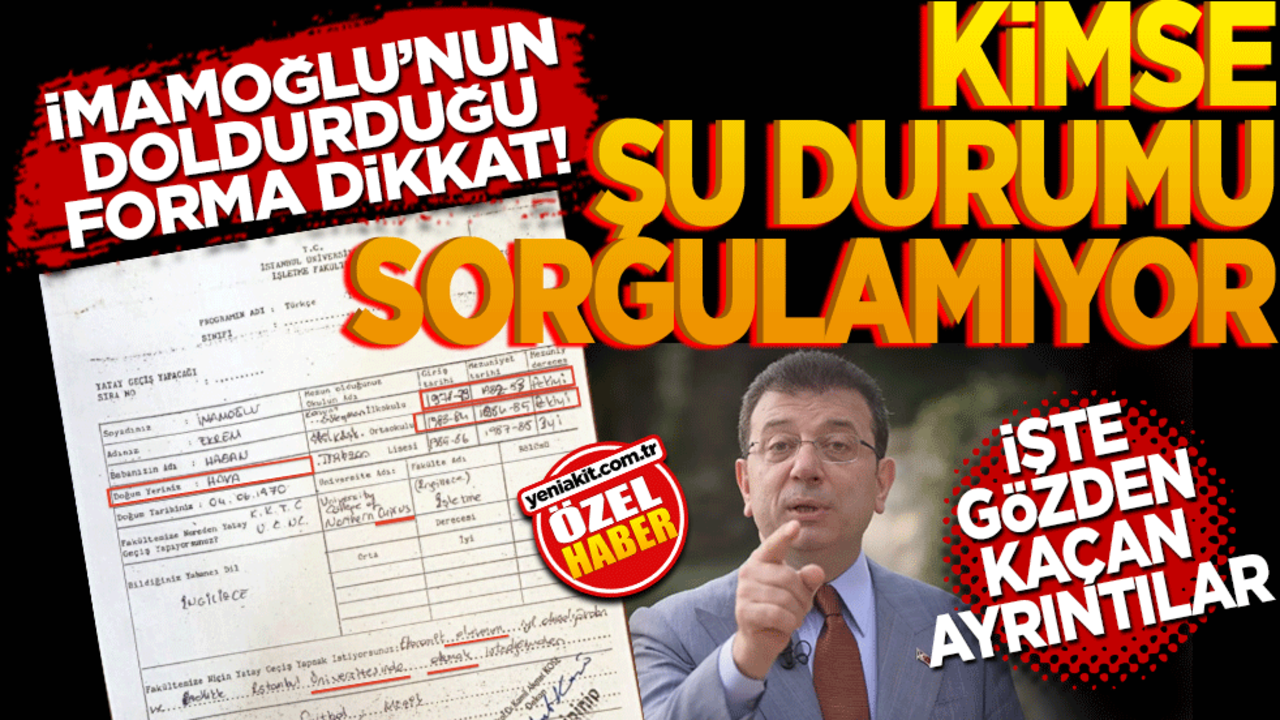 İmamoğlu’nun doldurduğu forma dikkat! Kimse şu durumu sorgulamıyor