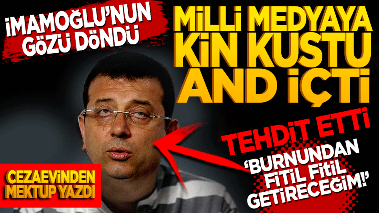 İmamoğlu’nun gözü döndü! Milli medyaya kin kustu tehdit etti: Burnundan fitil fitil getireceğim!"