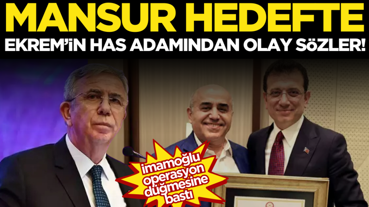 İmamoğlu’nun has adamından olay sözler! Hedefte Mansur Yavaş var