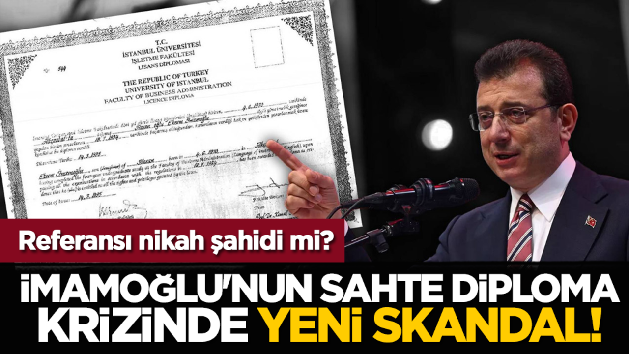 İmamoğlu'nun sahte diploma krizinde yeni skandal! Referansı nikah şahidi mi?