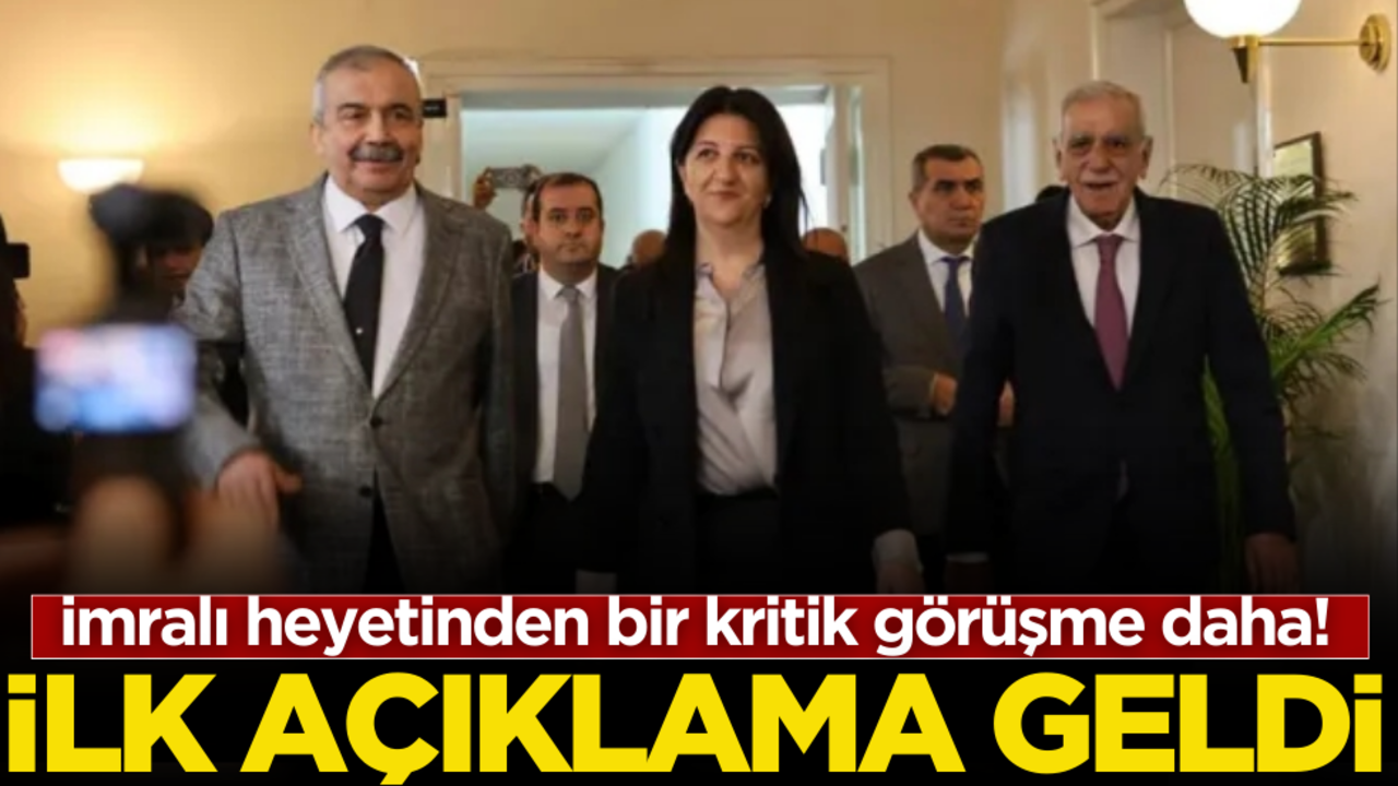 İmralı heyetinden bir kritik görüşme daha! İlk açıklama geldi