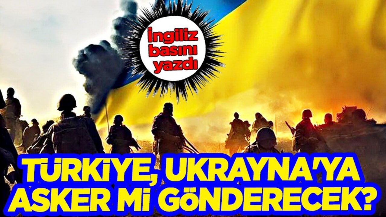 İngiliz basını yazdı: Rusya'ya karşı Türkiye kararı verdi! Ukrayna'ya asker mi gönderecek?