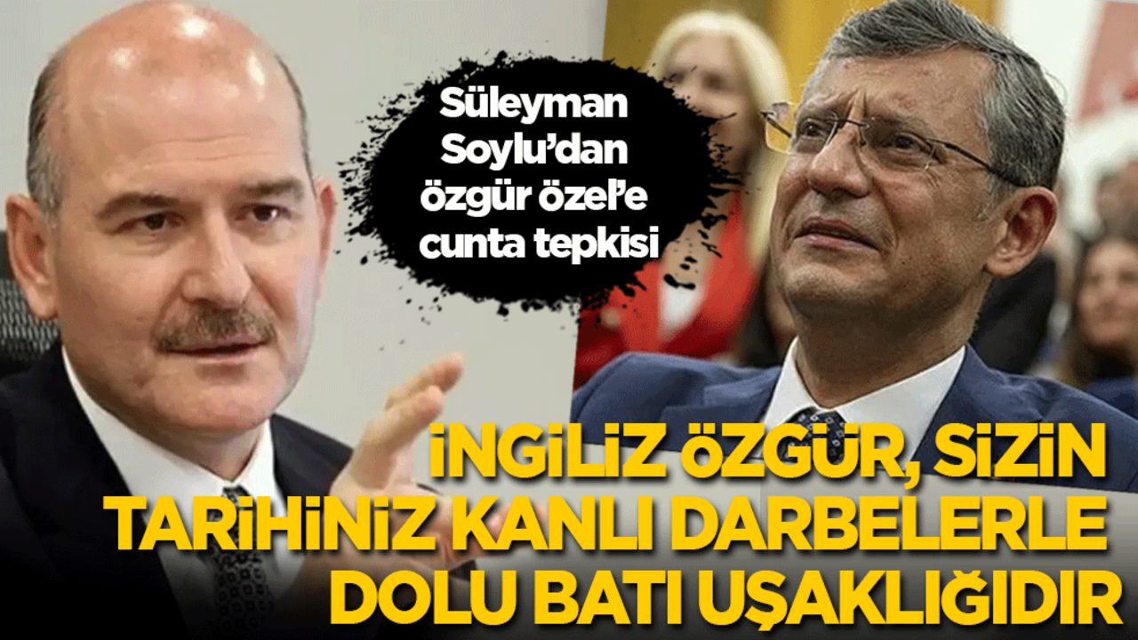 İngiliz yalakası Özgür! Sizin tarihiniz, kanlı darbelerle örülmüş Batı uşaklığıdır