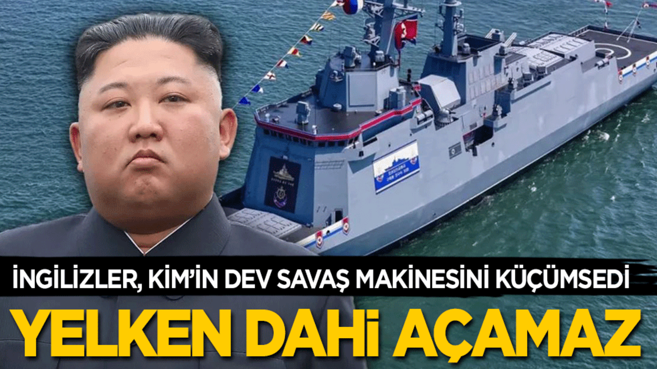 İngilizler, Kim Jong-un'un dev savaş gemisini küçümsedi: Yelken dahi açamaz…