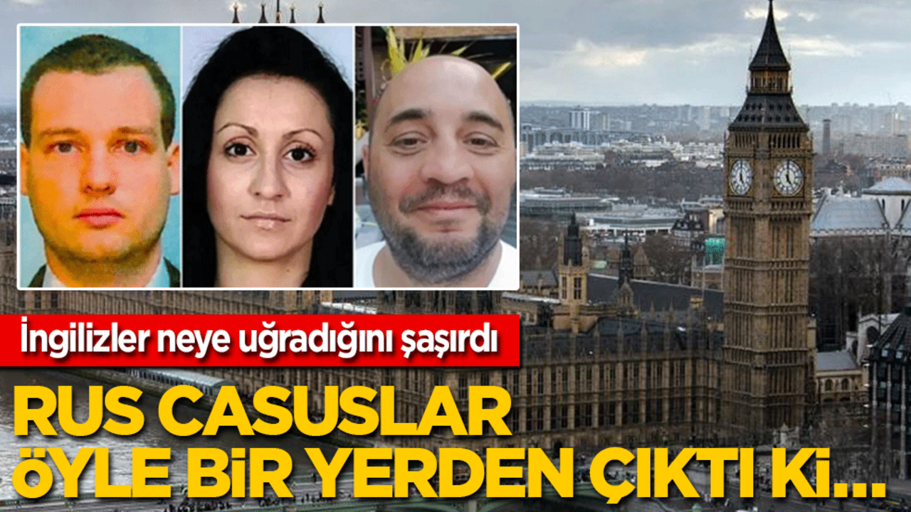 İngilizler neye uğradığını şaşırdı: Rus casuslar öyle bir yerden çıktı ki…
