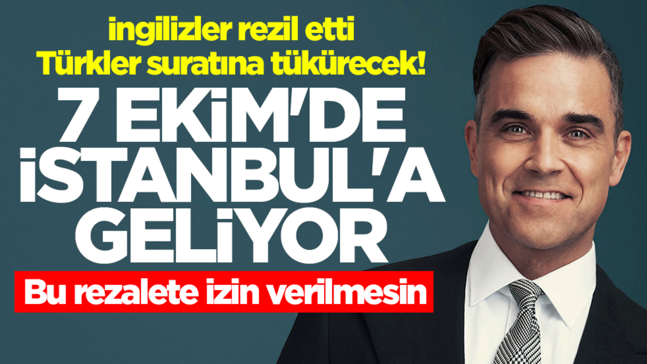 İngilizler rezil etti, Türkler suratına tükürecek! İsrail destekçisi Robbie Williams 7 Ekim'de İstanbul'da konser verecek