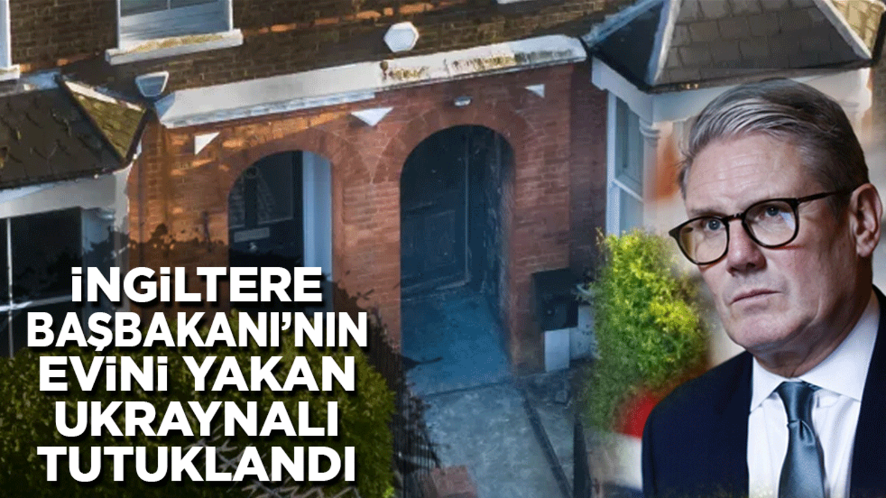 İngiltere Başbakanı'nın evini yakan Ukraynalı tutuklandı