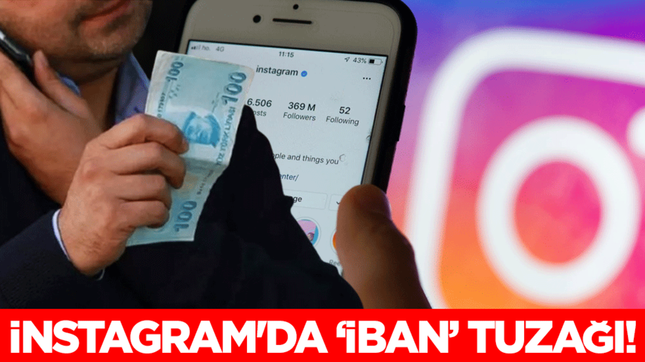 Instagram'da ''IBAN'' tuzağı!