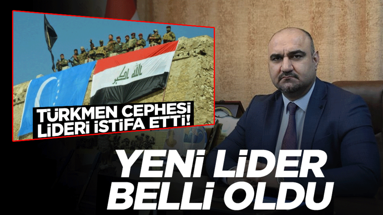 Irak Türkmen Cephesi'nin yeni lideri belli oldu
