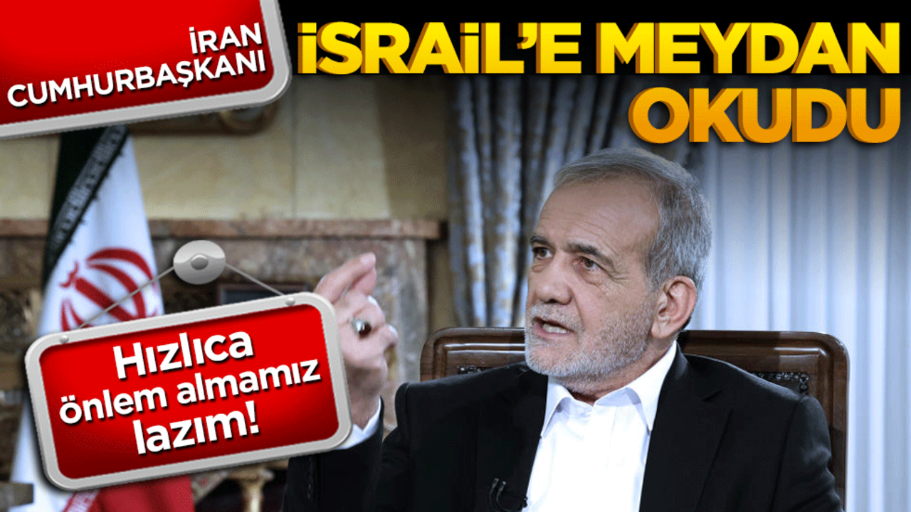 İran Cumhurbaşkanı'ndan İsrail'e karşı hızlı adım çağrısı!