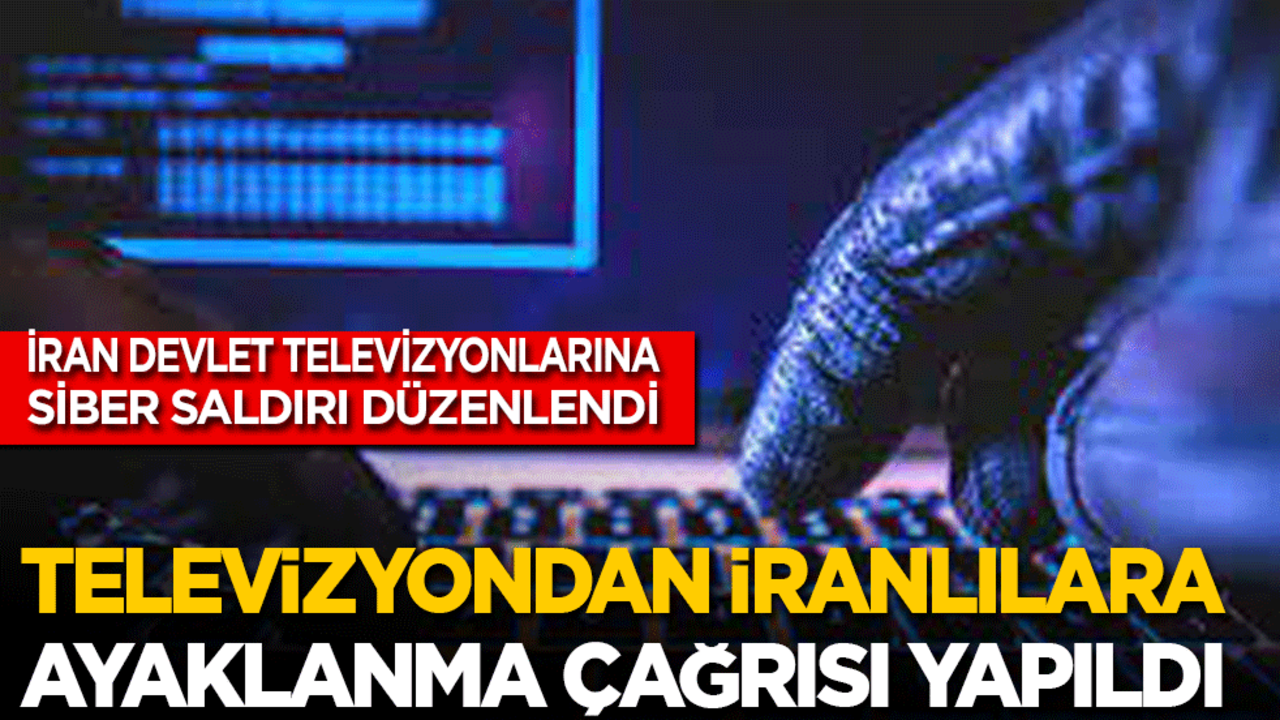 İran devlet televizyonlarına siber saldırı: Devlet televizyonundan İranlılara ayaklanma çağrısı...