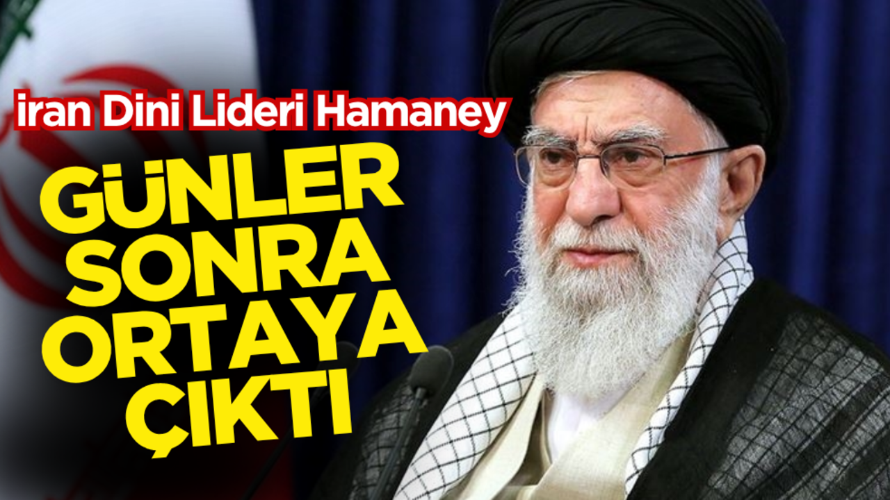 İran Dini Lideri Hamaney günler sonra ortaya çıktı