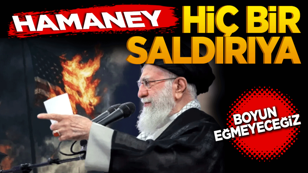 İran Dini Lideri Hamaney: "Hiçbir saldırıya boyun eğmeyeceğiz"