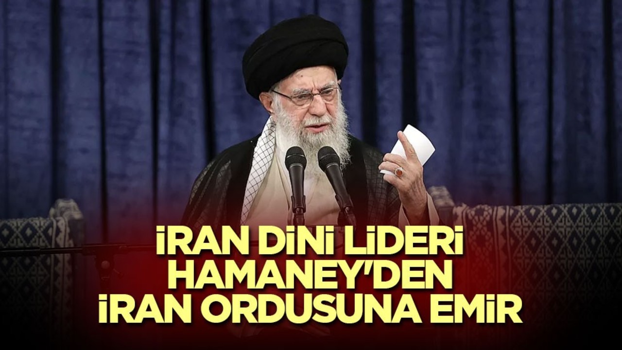 İran dini lideri Hamaney'den İran ordusuna emir
