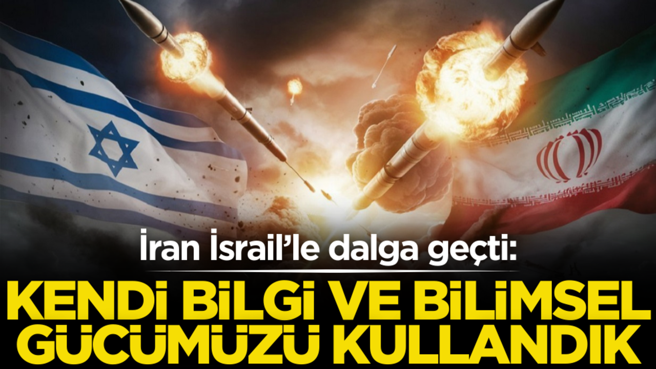 İran İsrail’le dalga geçti: ‘Bilgi ve bilimsel gücümüzü kullandık’
