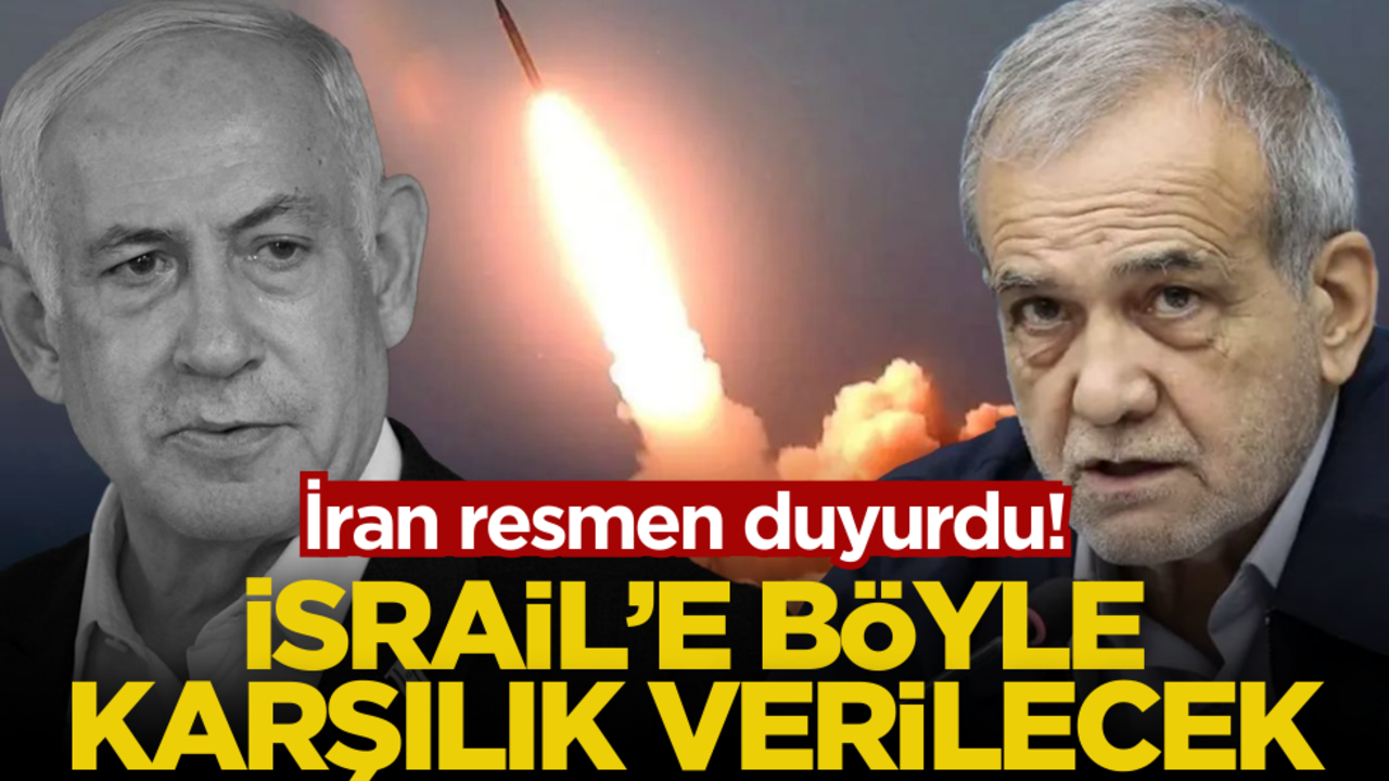 İran resmen duyurdu! İsrail’e böyle karşılık verilecek