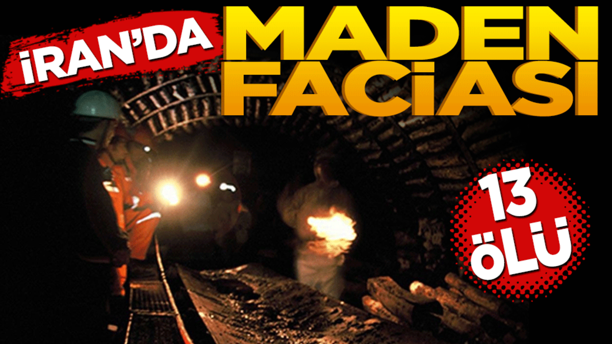 İran'da maden faciası! 13 ölü