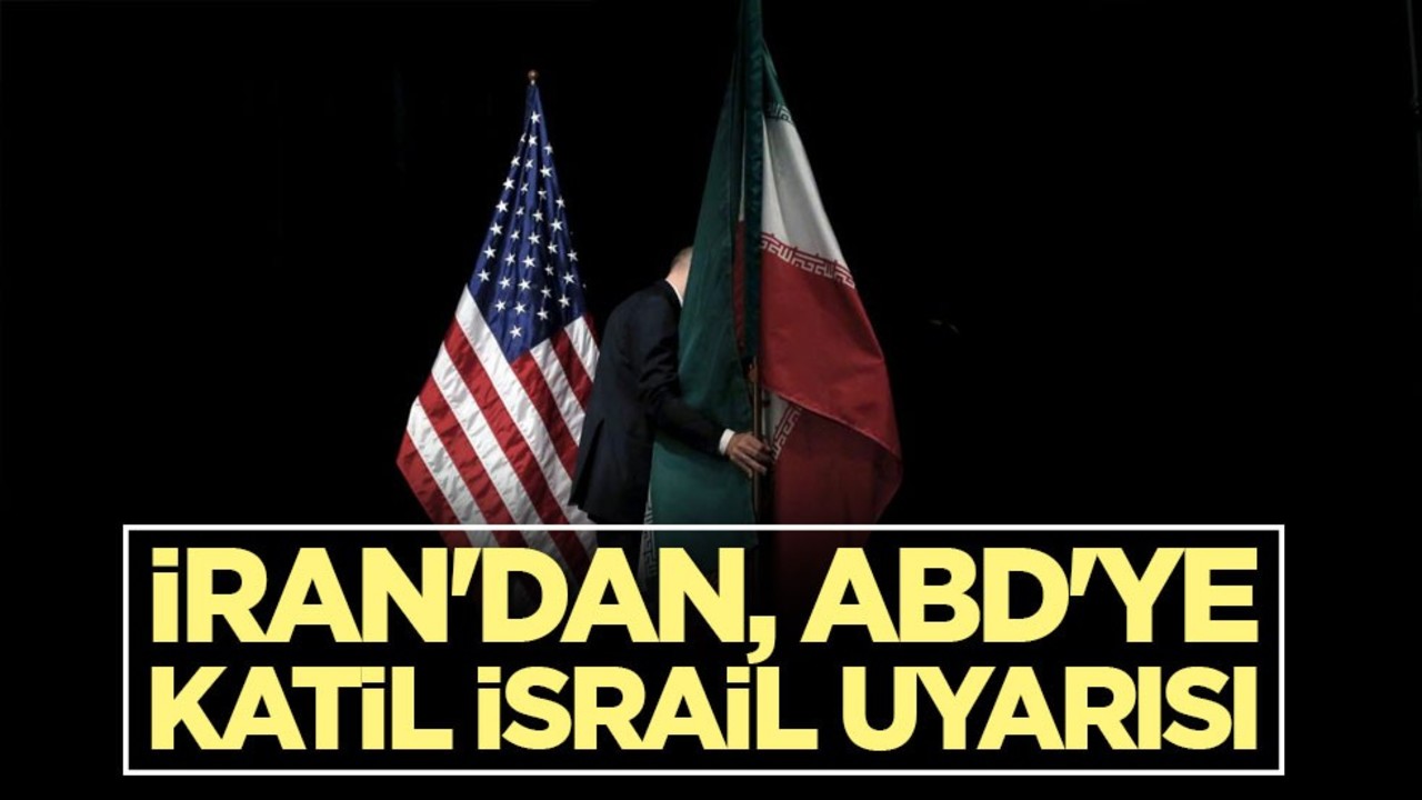 İran'dan, ABD'ye katil İsrail uyarısı