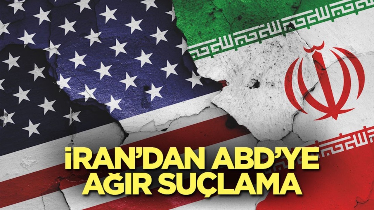 İran’dan ABD'ye suçlama: Sonuçlarına katlanacaklar