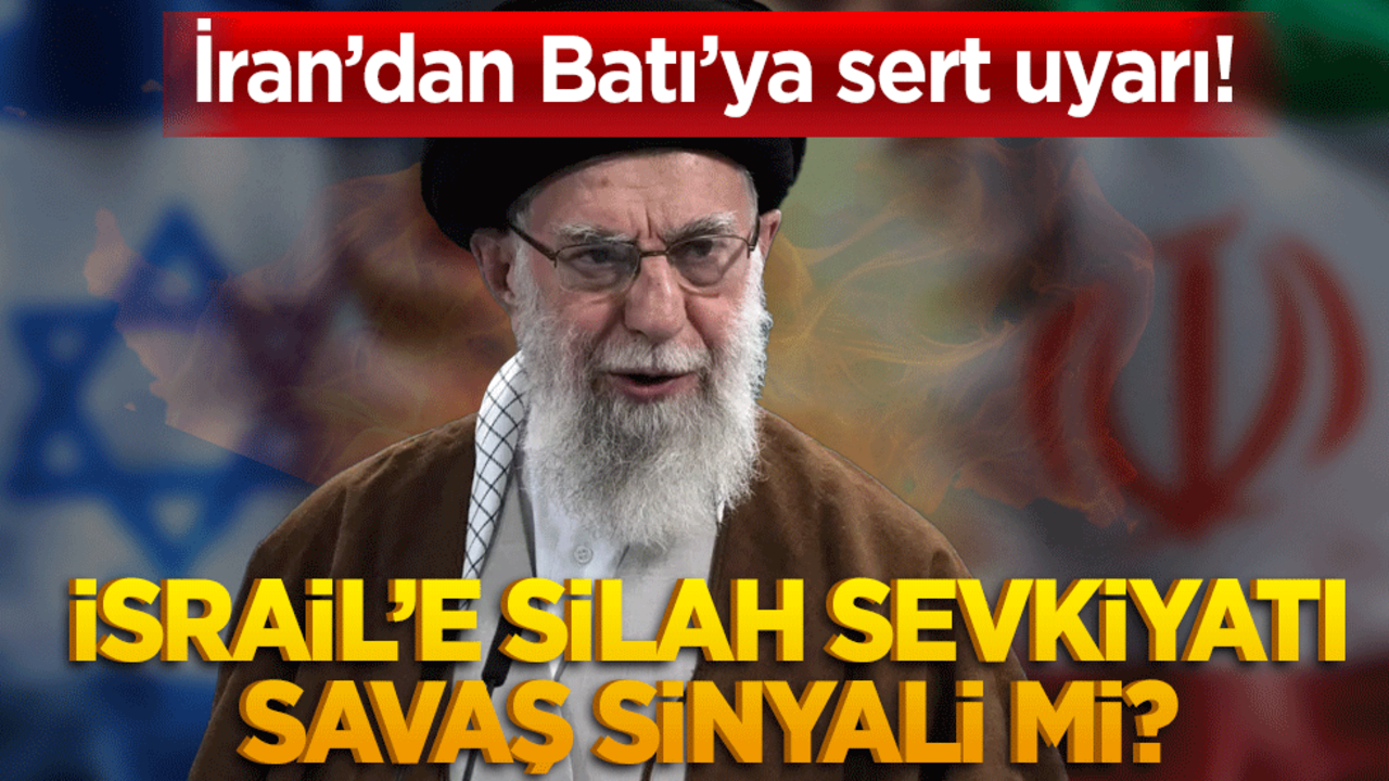 İran’dan Batı’ya sert uyarı! İsrail’e silah sevkiyatı savaş sinyali mi?