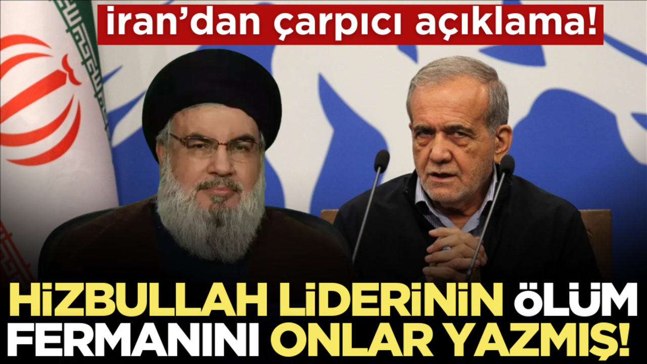 İran’dan çarpıcı açıklama! Hizbullah liderinin ölüm fermanını onlar yazmış