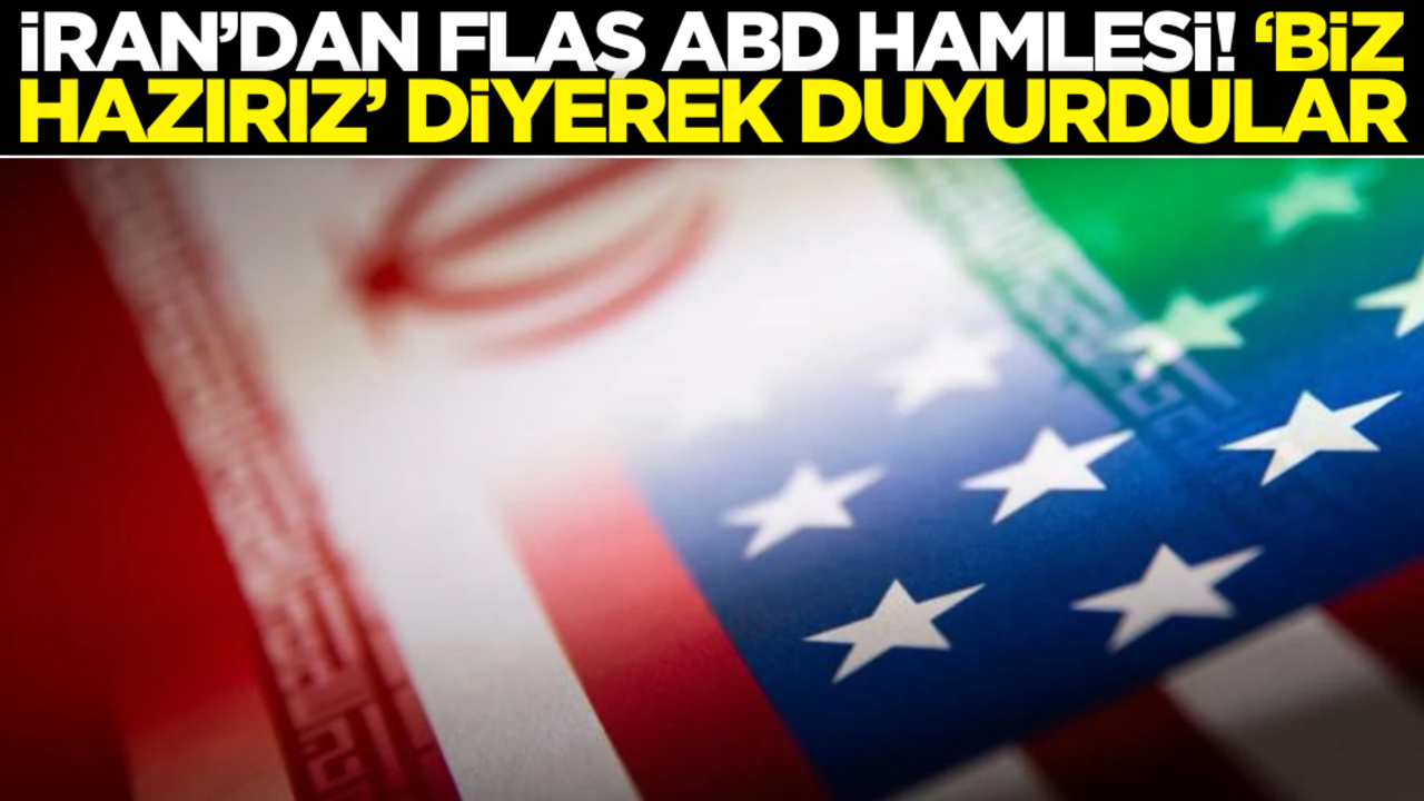 İran’dan flaş ABD hamlesi! ‘Biz hazırız’ diyerek duyurdular