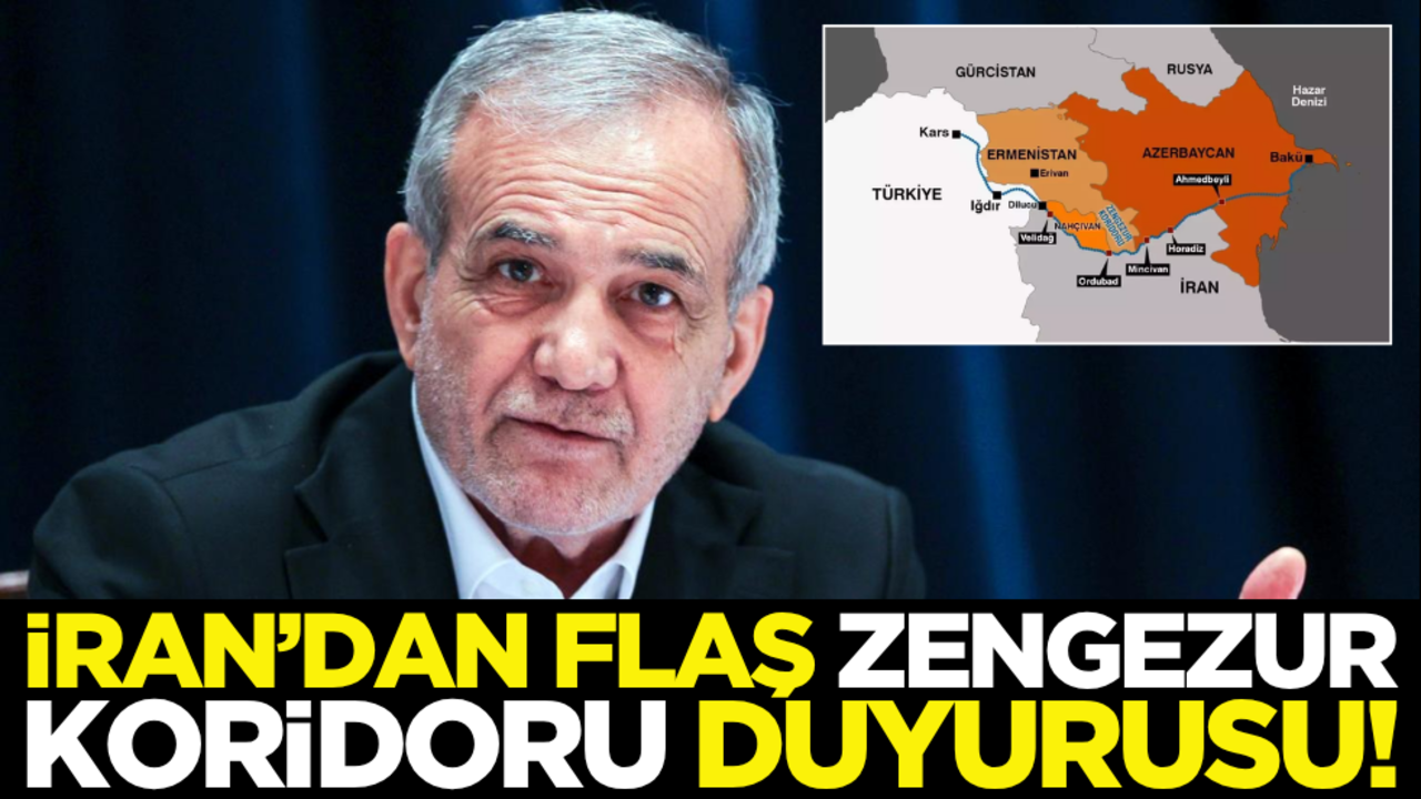 İran’dan flaş Zengezur Koridoru duyurusu!