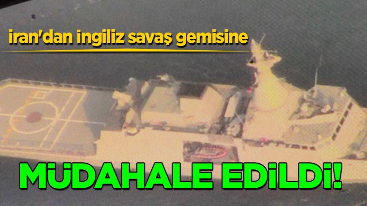 İran'dan İngiliz savaş gemisine müdahale!  Dün gece: Birkaç saat içinde mesaj geldi!