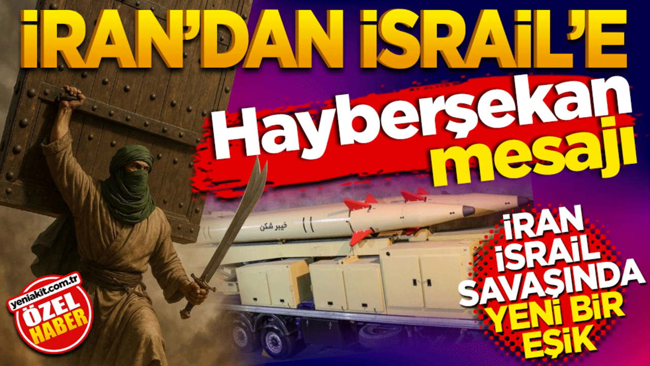 İran’dan İsrail’e Hayberşekan mesajı: Yeni bir askeri eşik mi aşılıyor?