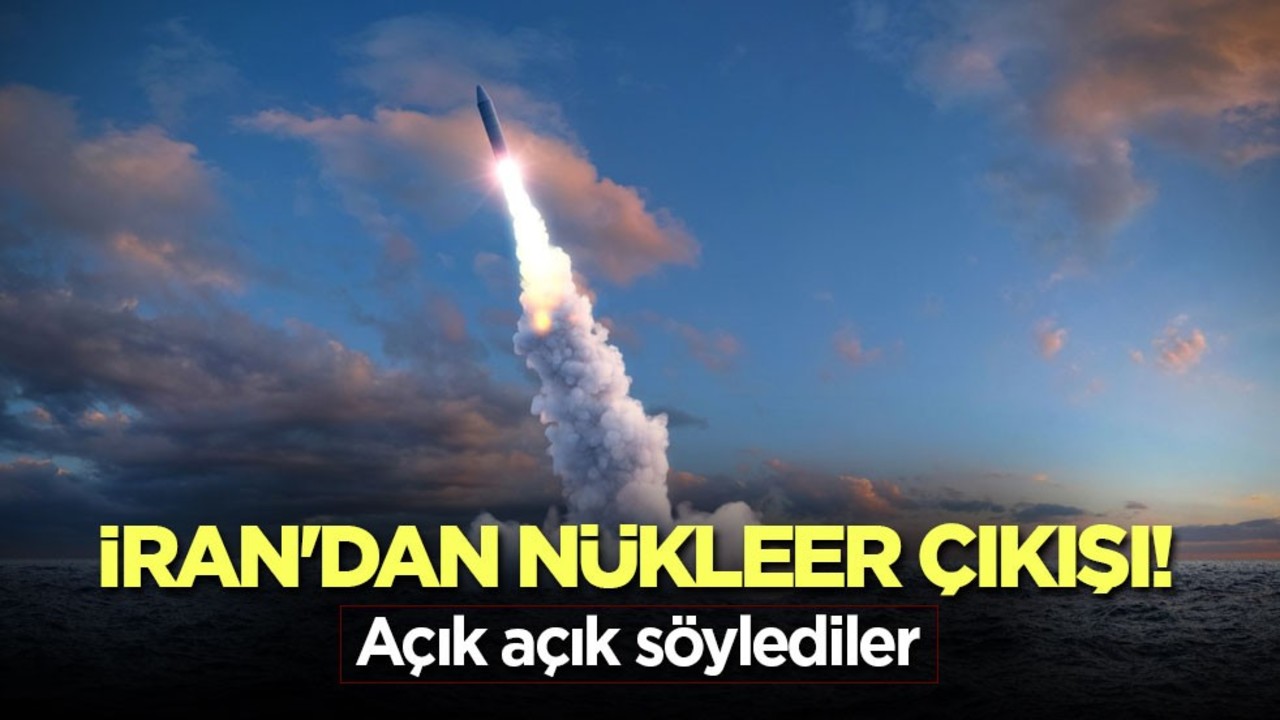 İran'dan nükleer çıkışı! Açık açık söylediler
