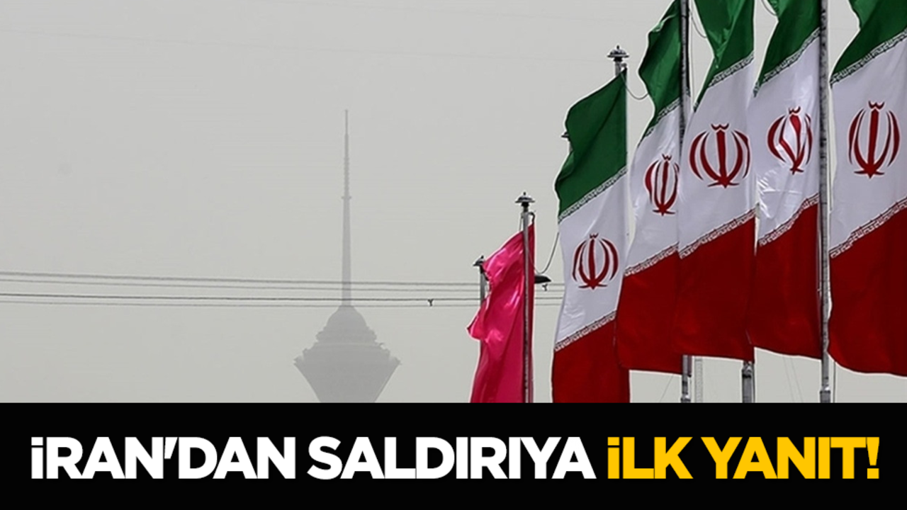 İran'dan saldırıya ilk yanıt!